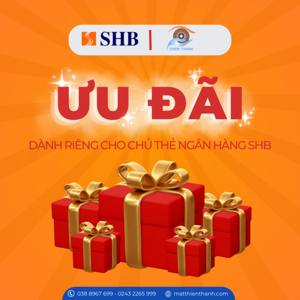 Ưu đãi đặc biệt dành cho chủ thẻ Ngân hàng SHB tại bệnh viện Mắt Thiên Thanh