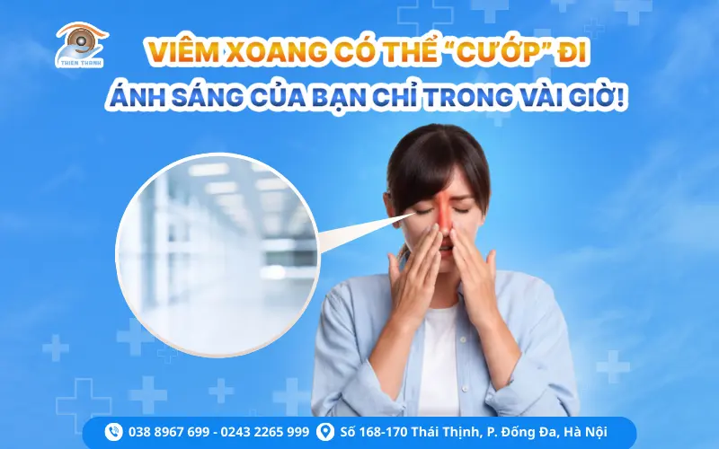 viêm xoang có thể cướp đi ánh sáng của bạn chi trong vài giờ